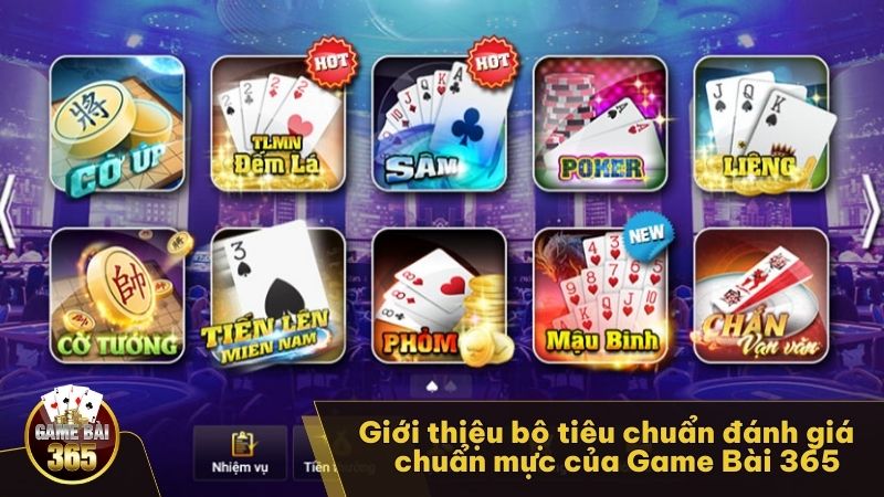 Bộ tiêu chuẩn đánh giá chuẩn mực của Game Bài 365